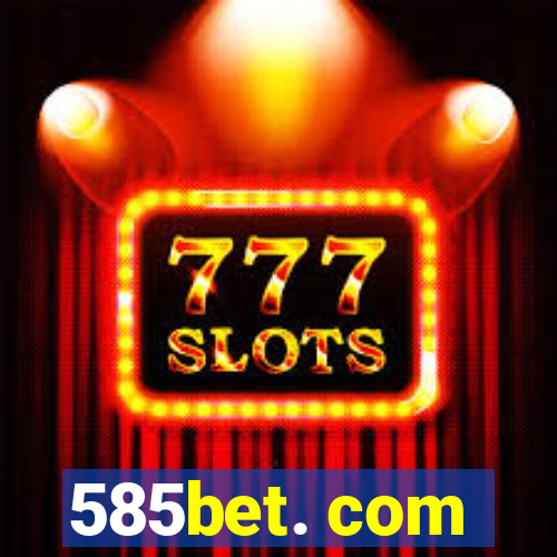 585bet. com